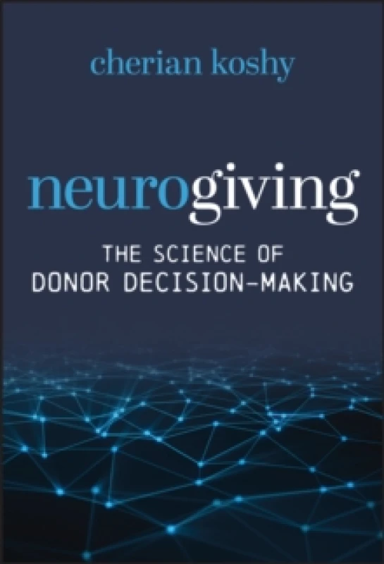 Image of Neurogiving : The Science of Donor Decision-Making Hardback