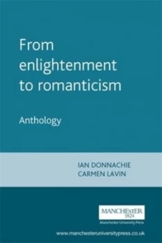 Image of From Enlightenment to Romanticism. Anthology 1 by Ian Donnachie Paperback