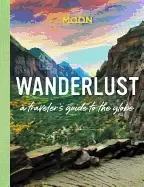 Image of wanderlust a travelers guide to the globe
