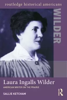Image of Laura Ingalls WilderAmerican Writer on the Prairie