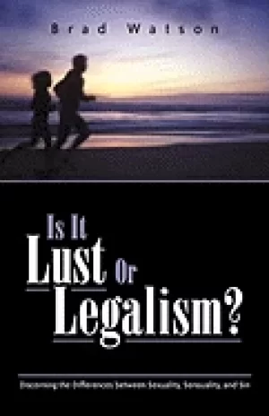 Image of is it lust or legalism