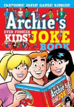 Image of Archies Even Funnier Kids Joke Book by Archie Superstars Paperback