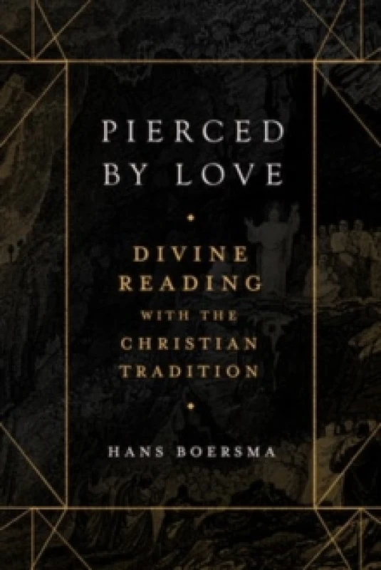 Image of Pierced by Love Divine Reading with the Christian Tradition Hardback