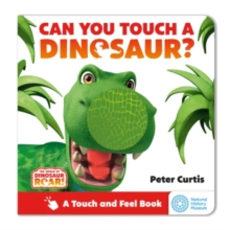 Image of The World of Dinosaur Roar!: Can You Touch a Dinosaur? Board book
