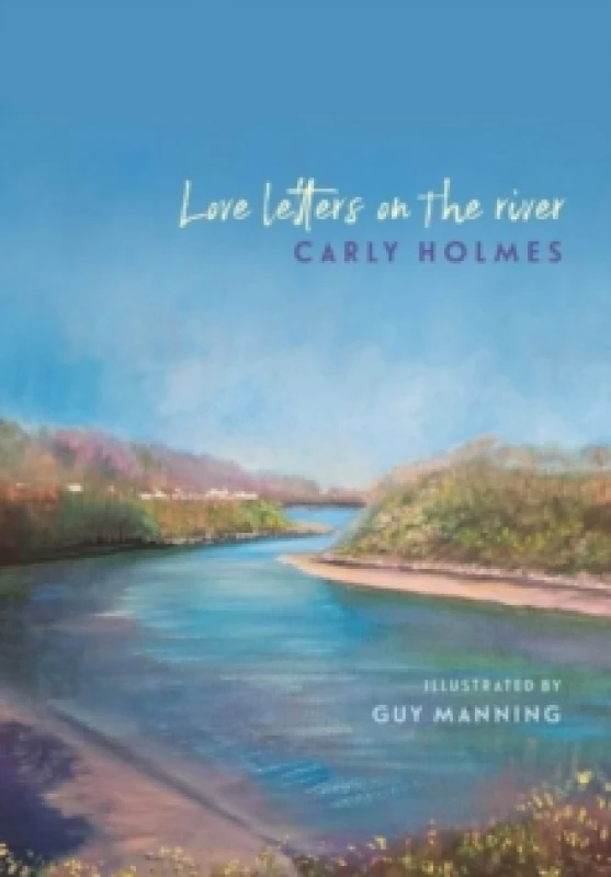 Image of Love Letters on the River Hardback