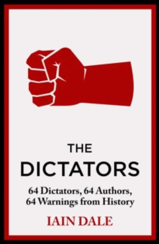Image of The Dictators : The acclaimed account of the world's worst dictators - a must-read for anyone with an interest in global history and politics Hardback