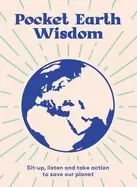 Image of pocket earth wisdom sit up listen and take action to save our planet