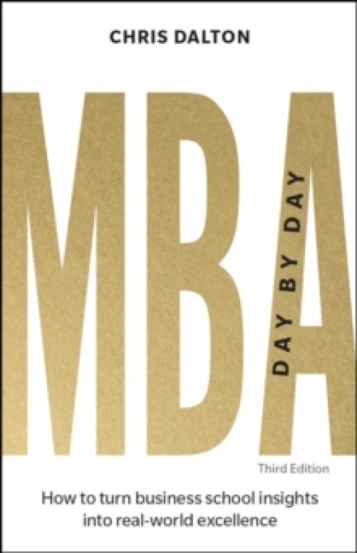 Image of MBA Day by Day : How to turn business school insights into real-world excellence Paperback / softback