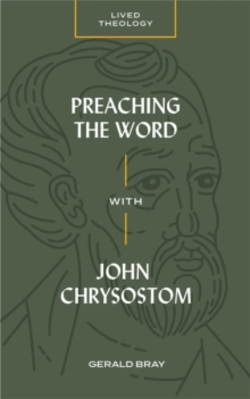 Image of Preaching the Word with John Chrysostom Paperback / softback