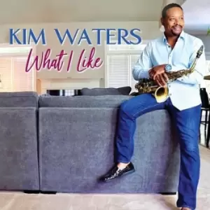 Image of What I Like by Kim Waters CD Album