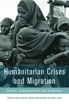 Image of Humanitarian Crises and MigrationCauses Consequences and Responses