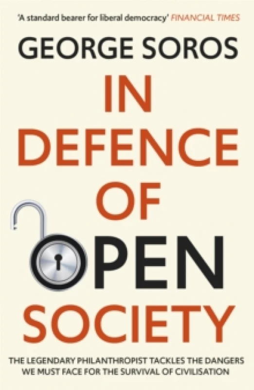 Image of In Defence of Open Society : The Legendary Philanthropist Tackles the Dangers We Must Face for the Survival of Civilisation Paperback / softback