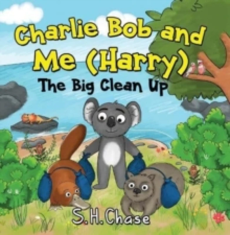 Image of Charlie Bob and Me 'Harry' - The Big Clean Up Paperback / softback
