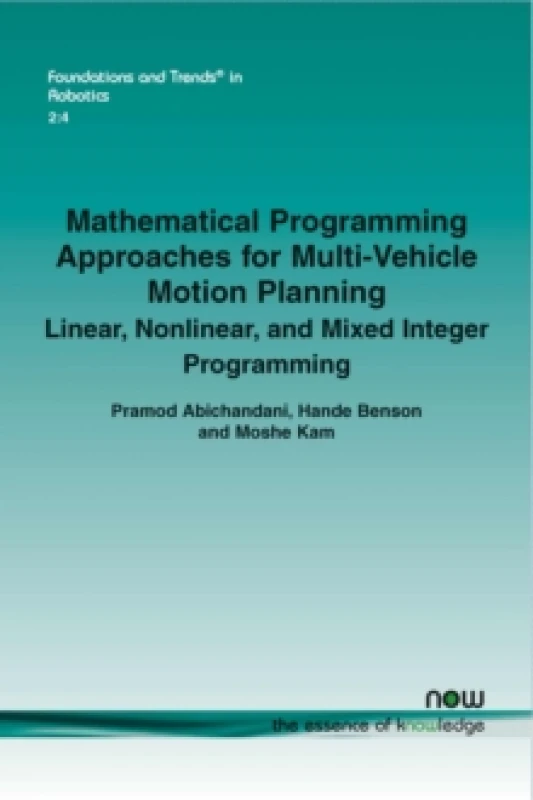 Image of Mathematical Programming Approaches for Multi-Vehicle Motion Planning : Linear, Nonlinear, and Mixed Integer Programming Paperback / softback