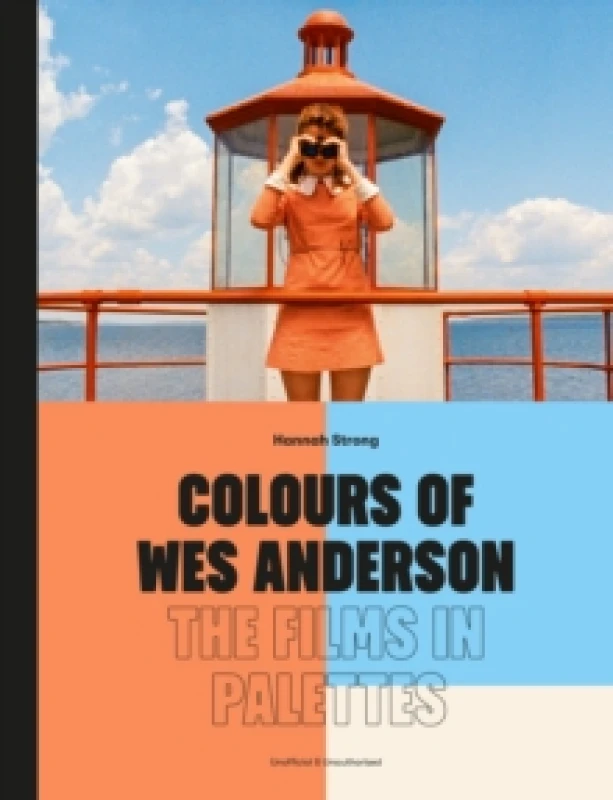 Image of Colours of Wes Anderson : The Films in Palettes Hardback
