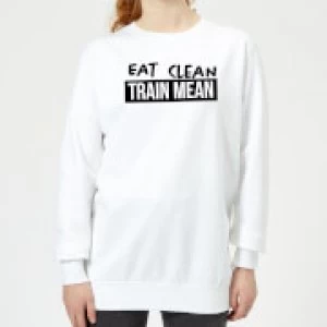 Image of Eat Clean Train Mean Womens Sweatshirt - White - 4XL