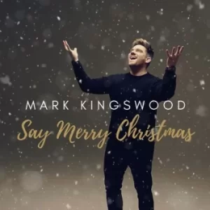 Image of Say Merry Christmas by Mark Kingswood CD Album
