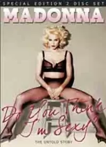 Image of Madonna: Do You Think I'm Sexy - The Untold Story