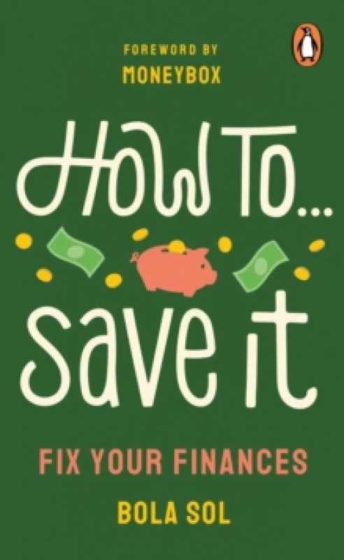 Image of How To Save It : Fix Your Finances Paperback / softback