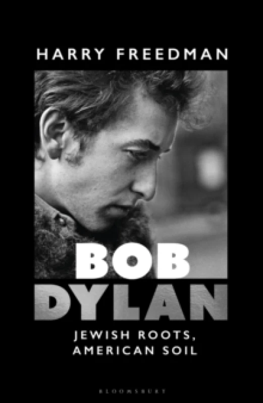 Image of Bob Dylan : Jewish Roots, American Soil Hardback