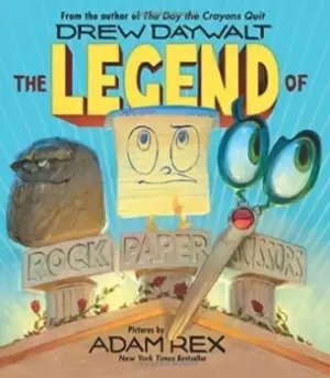 Image of The Legend of Rock Paper Scissors by Drew Daywalt