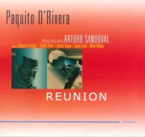 Image of Reunion by Paquito D'Rivera CD Album