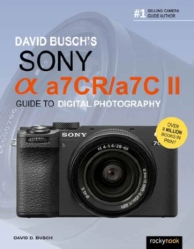 Image of David Busch's Sony Alpha a7CR/a7C II Guide to Digital Photography Paperback / softback