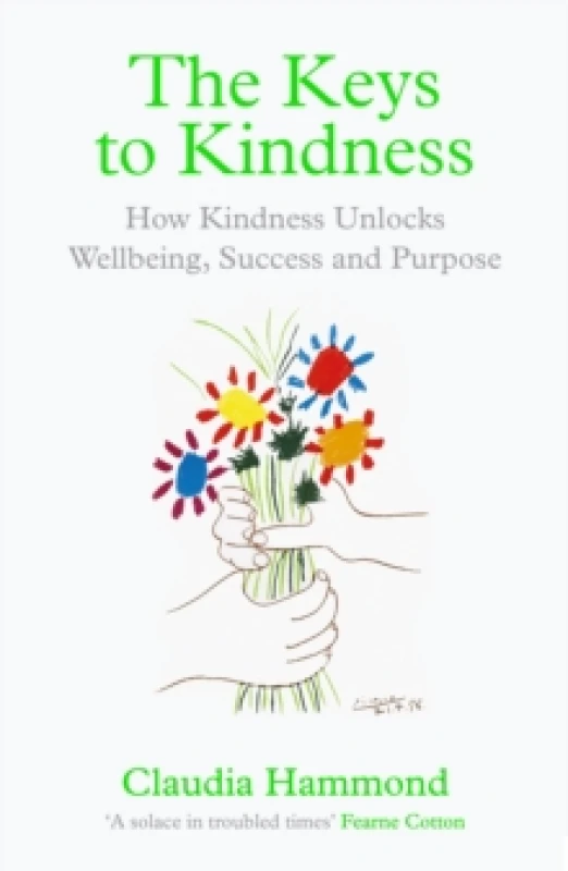 Image of The Keys to Kindness : How Kindness Unlocks Wellbeing, Success and Purpose Paperback / softback