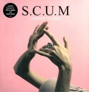 Image of Amber Hands by S.C.U.M. Vinyl Album