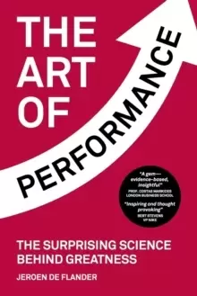 Image of The Art of Performance : The Surprising Science Behind Greatness