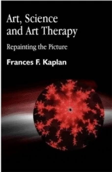 Image of Art Science and Art Therapy by Frances Kaplan Paperback