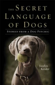 Image of The Secret Language of Dogs by Jocelyn Kessler Book