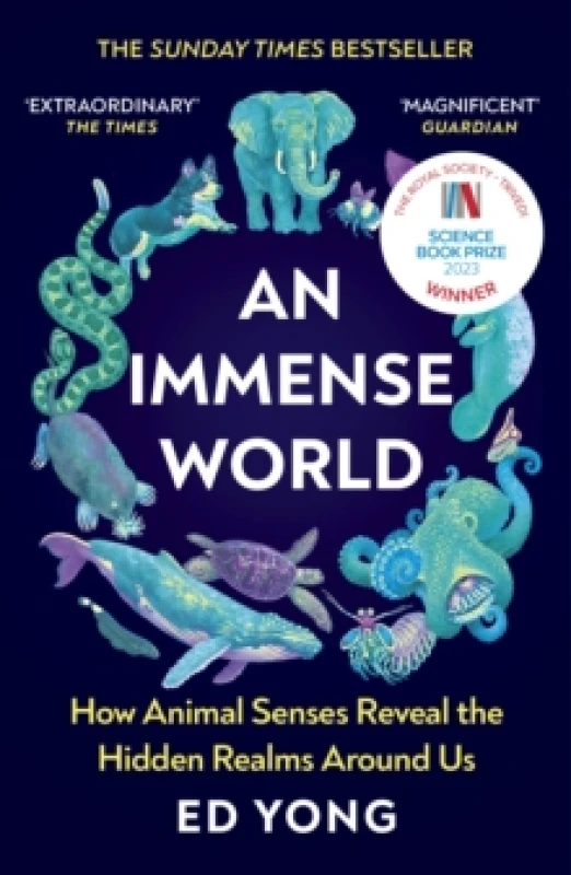 Image of An Immense World : How Animal Senses Reveal the Hidden Realms Around Us Paperback / softback