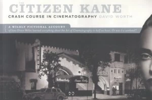 Image of The Citizen Kane Crash Course in Cinematography by David Worth Paperback