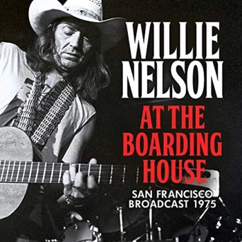 Image of Willie Nelson - At the Boarding House CD