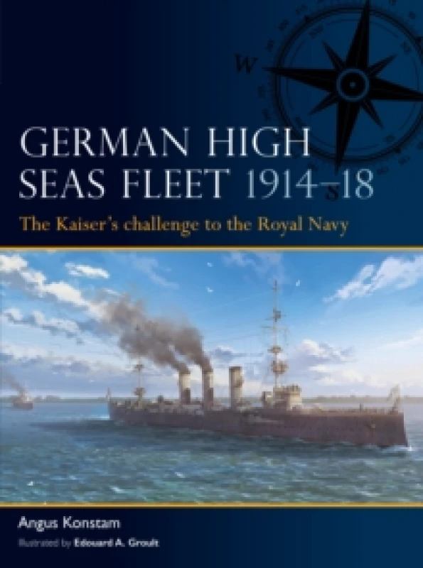 Image of German High Seas Fleet 191418 : The Kaisers challenge to the Royal Navy Paperback / softback