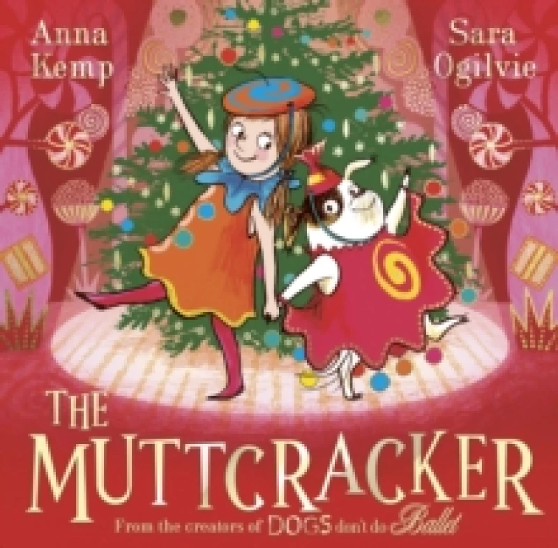 Image of The Muttcracker : The perfect Christmas gift from the creators of Dogs Don't Do Ballet Paperback / softback