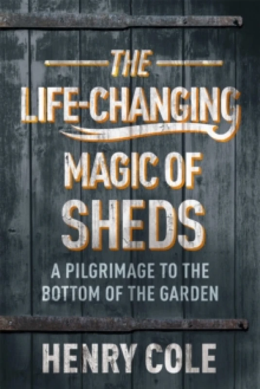 Image of The Life-Changing Magic of Sheds Paperback / softback