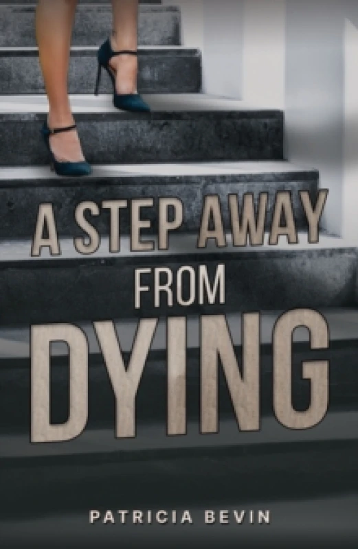 Image of A Step Away from Dying. Paperback. By Patricia Bevin Books
