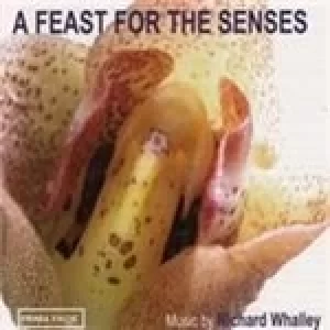 Image of Feast tor the Senses: Music by Richard Whalley (Music CD)