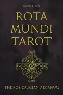 Image of Rota Mundi Tarot: The Rosicrucian Arcanum