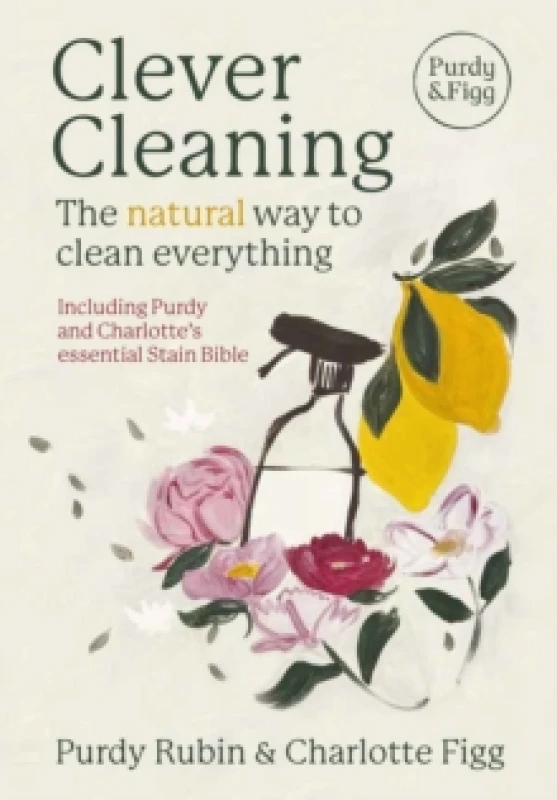 Image of Clever Cleaning : The natural way to clean everything Hardback