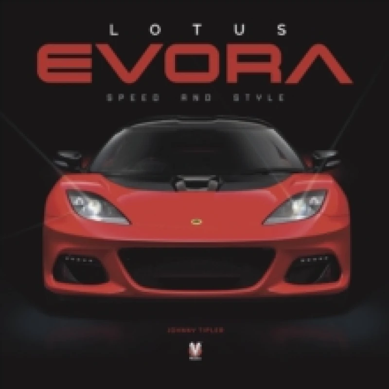 Image of Lotus Evora : Speed and Style Hardback