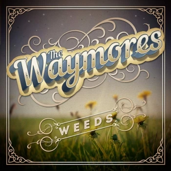 Image of The Waymores - Weeds Vinyl
