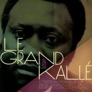 Image of Le Grand Kalle His Life His Music Joseph Kabasele and the Creation of Modern Congolese Music by Le Grand Kalle CD Album