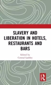 Image of Slavery and Liberation in Hotels, Restaurants and Bars
