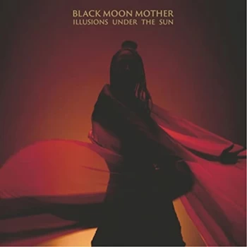 Image of Black Moon Mother - Illusions Under The Sun Vinyl