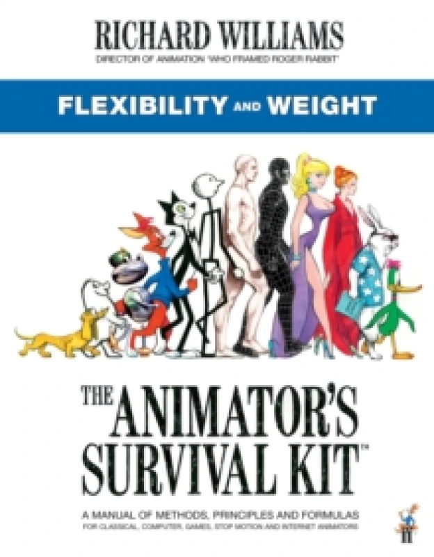 Image of The Animator's Survival Kit. Flexibility and Weight. Paperback. By Richard Williams Books