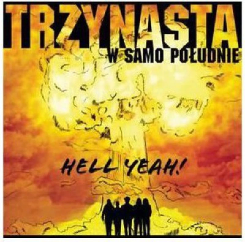 Image of Trzynasta W Samo Poludnie - Hell Yeah CD Album - Used