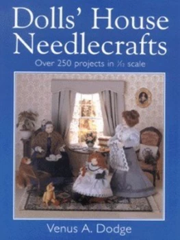 Image of Dolls House Needlecrafts by Venus Dodge Paperback